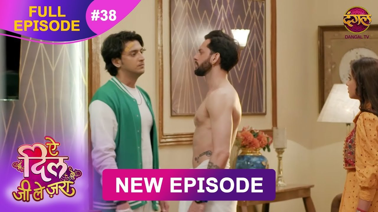 Aye Dil Jee Le Zaraa – Full Episode 38 | 27 May 2025 | New Show | Dangal TV post thumbnail image